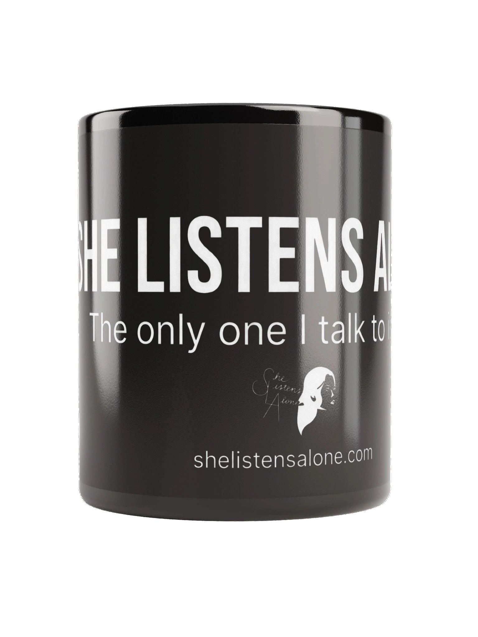 She Listens Alone Black Glossy Mug product image (2)