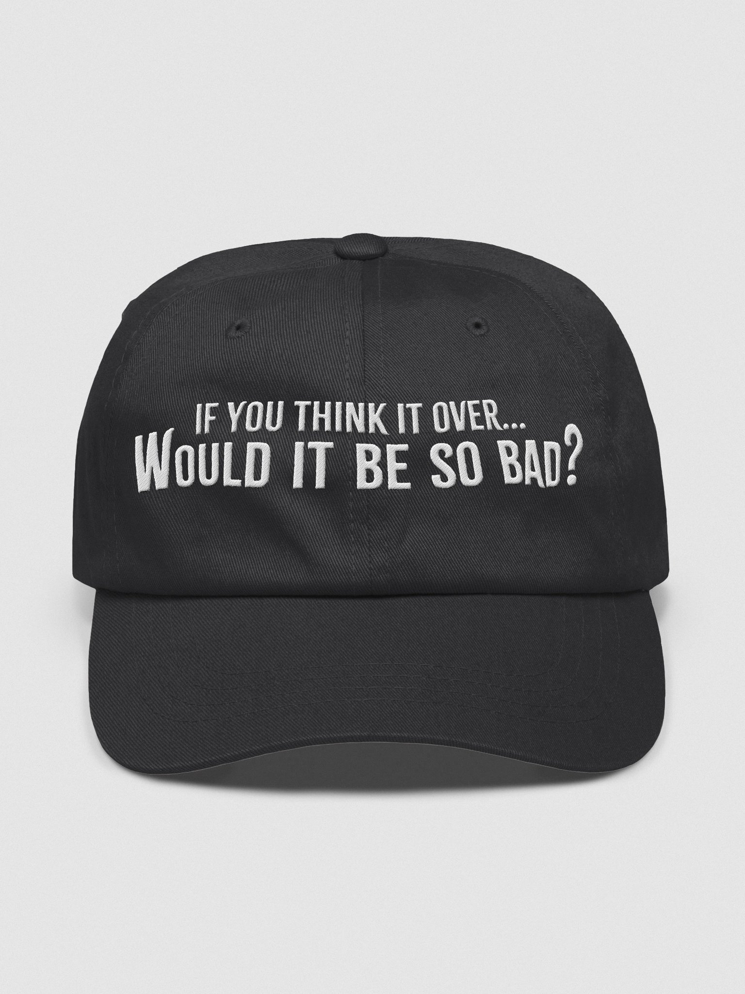 Would It Be So Bad? | When The Lights Go Down Collection – Yupoong Classic Dad Hat product image (4)
