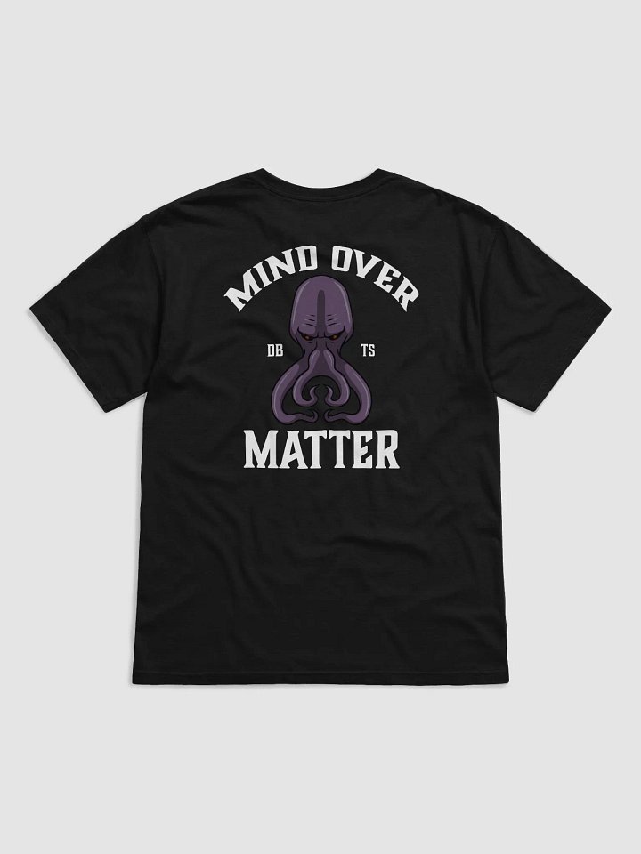 Mind Over Matter - T-Shirt Back Print product image (1)