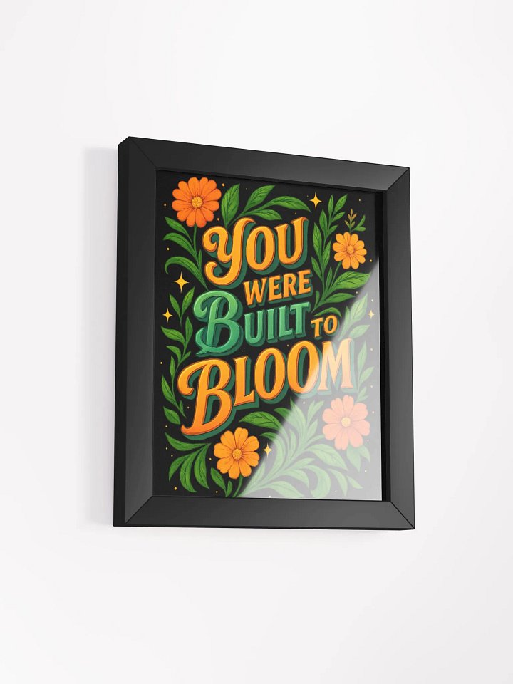 Framed Poster – You Were Built to Bloom product image (10)