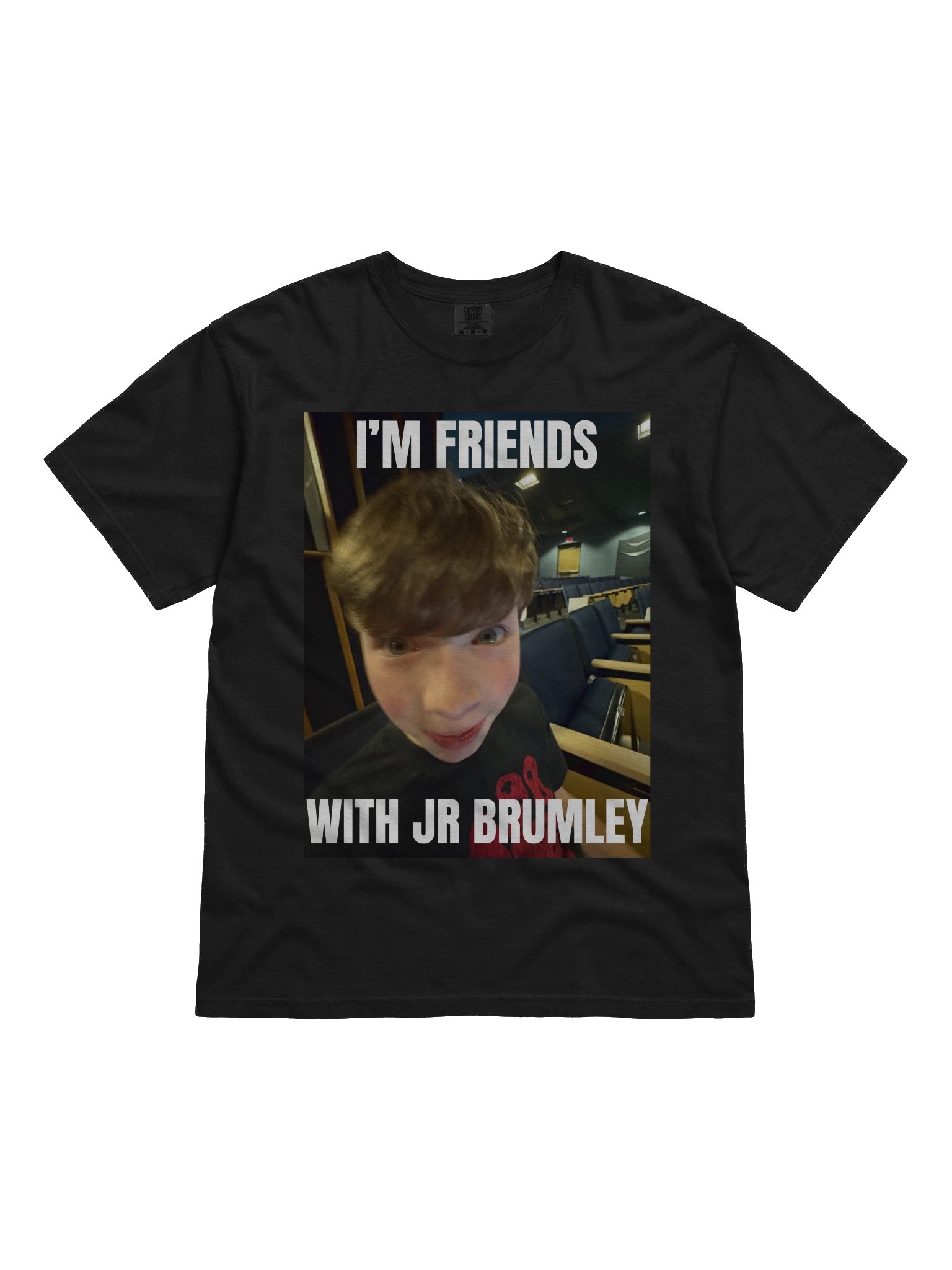 I'm friends with JR Brumley t shirt! product image (1)