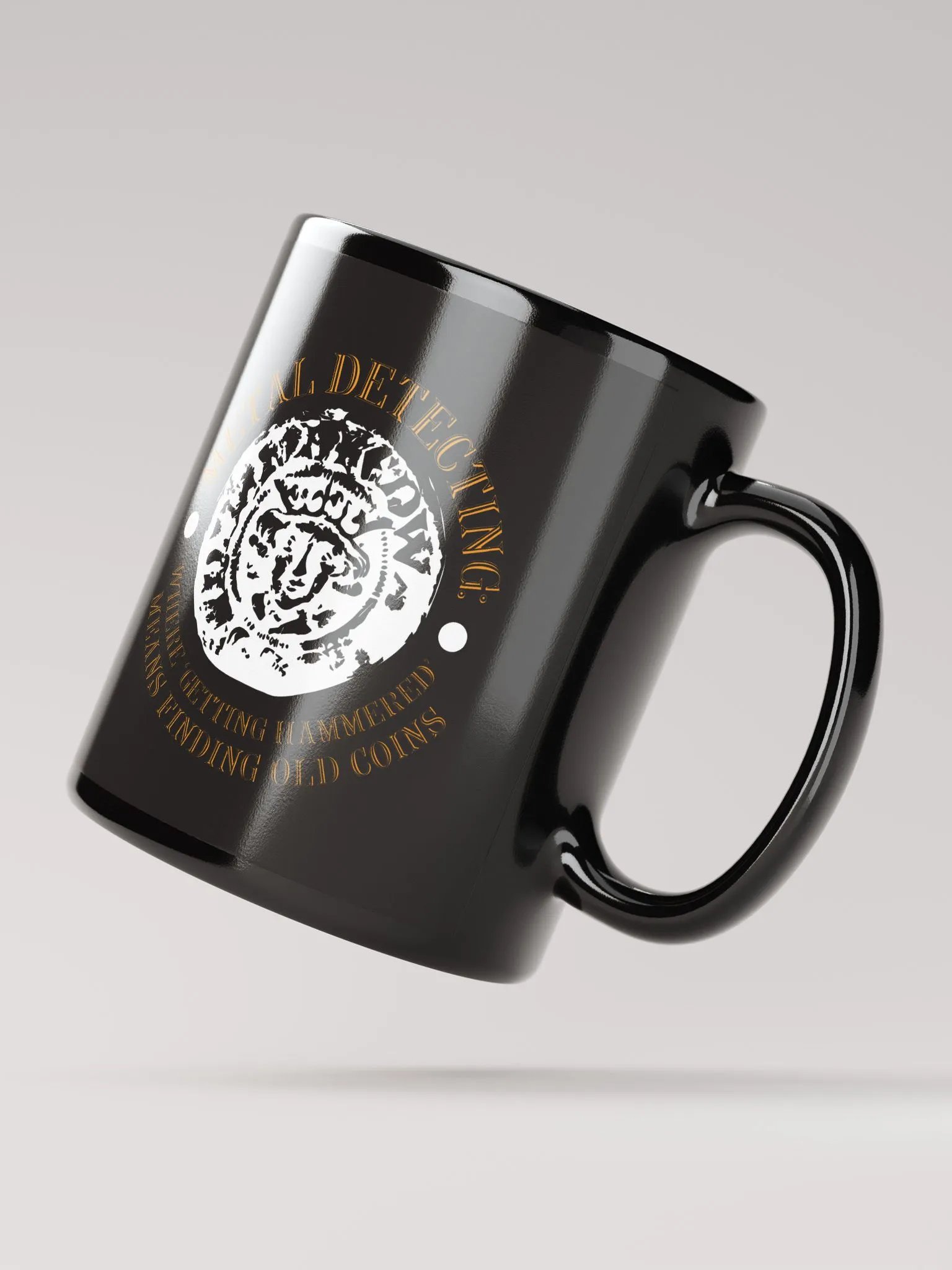 Metal Detecting: Where "Getting Hammered" Means Finding Old Coins Mug product image (2)