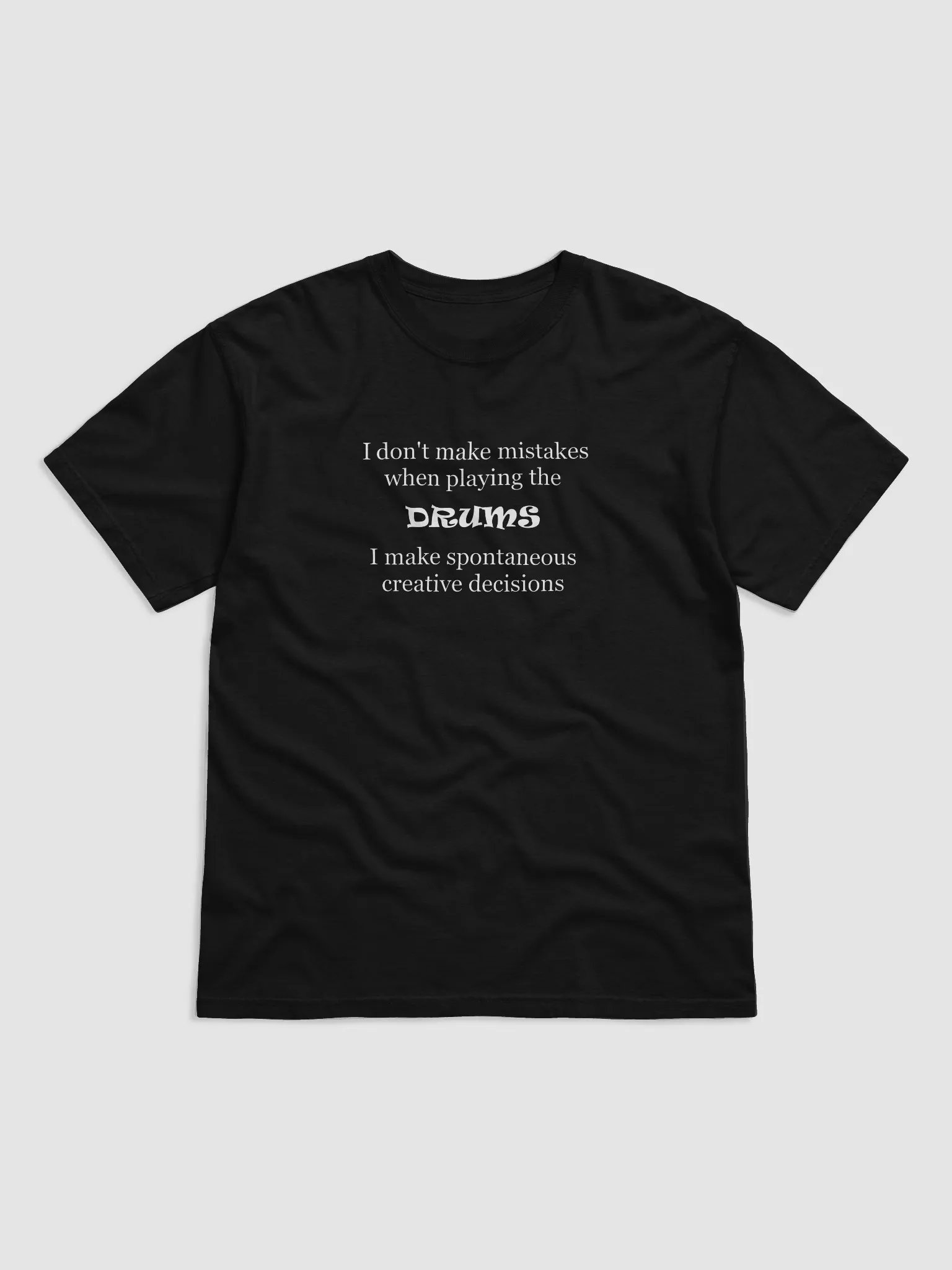 I Don't make mistakes... product image (1)