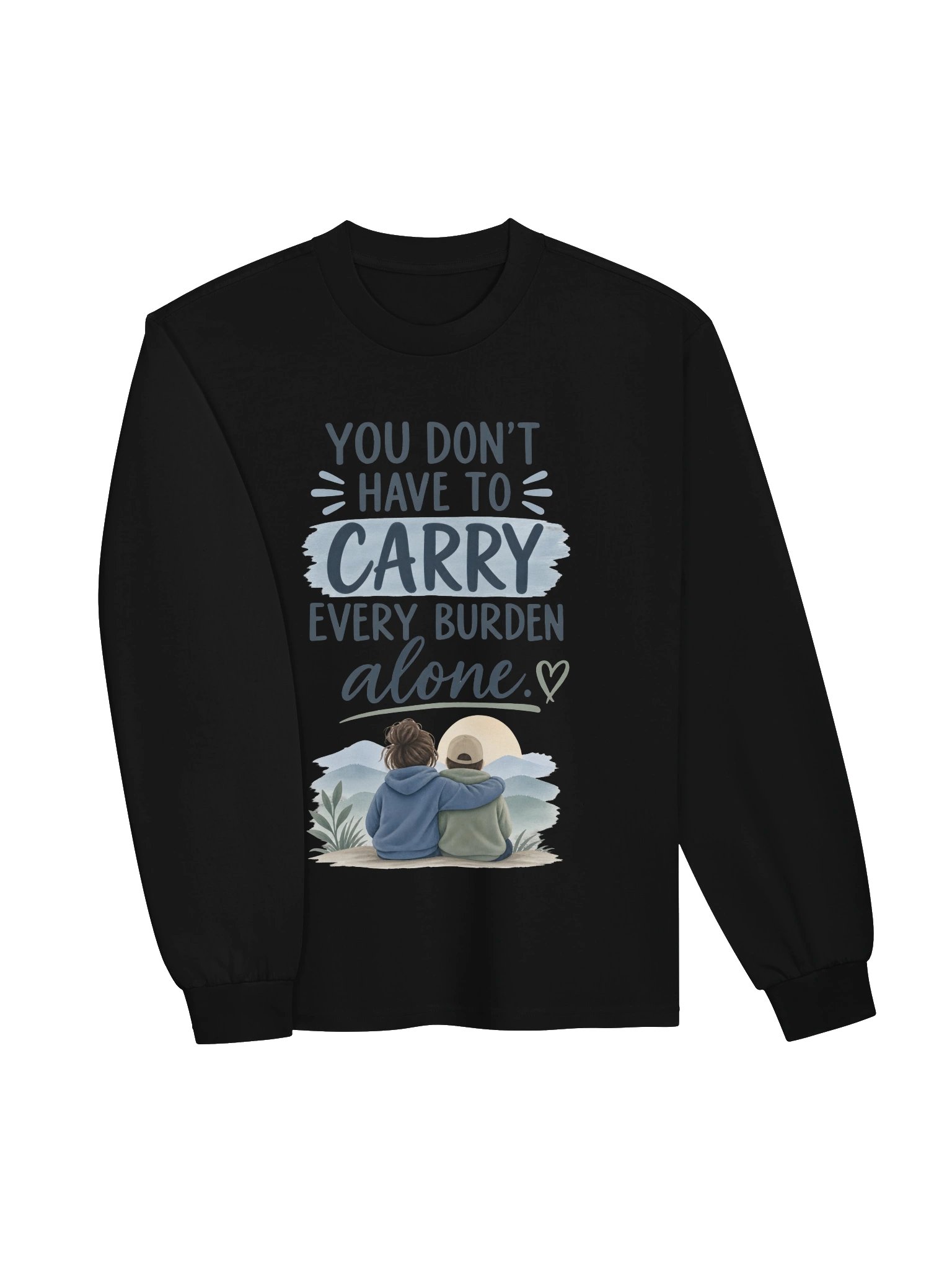 You Don't Have to Carry Every Burden Alone Long Sleeve product image (3)