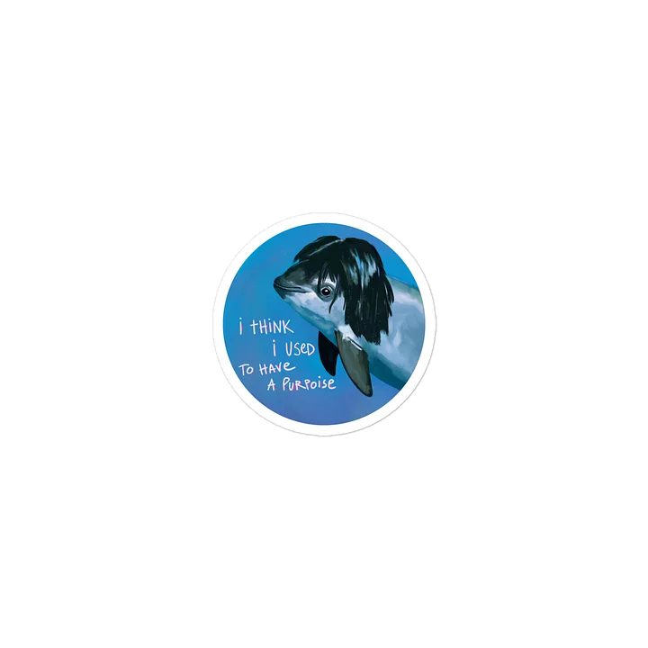 i think i used to have a purpoise // die-cut sticker product image (2)