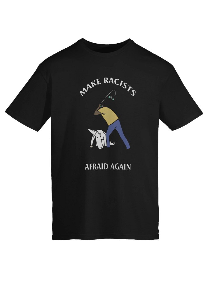 Make Racists Afraid Again Shirt product image (2)