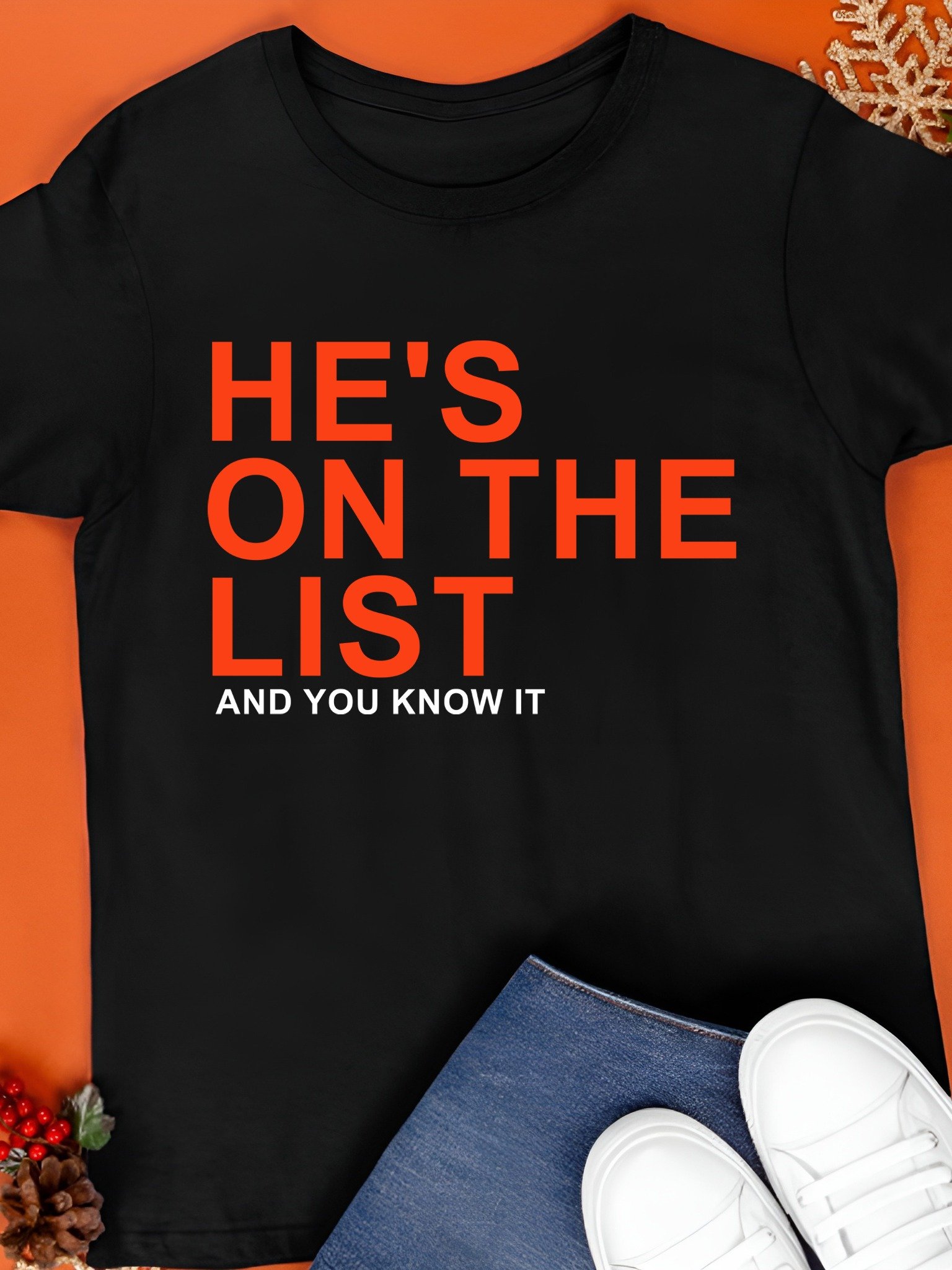 He's On The List And You Know It Shirt product image (1)