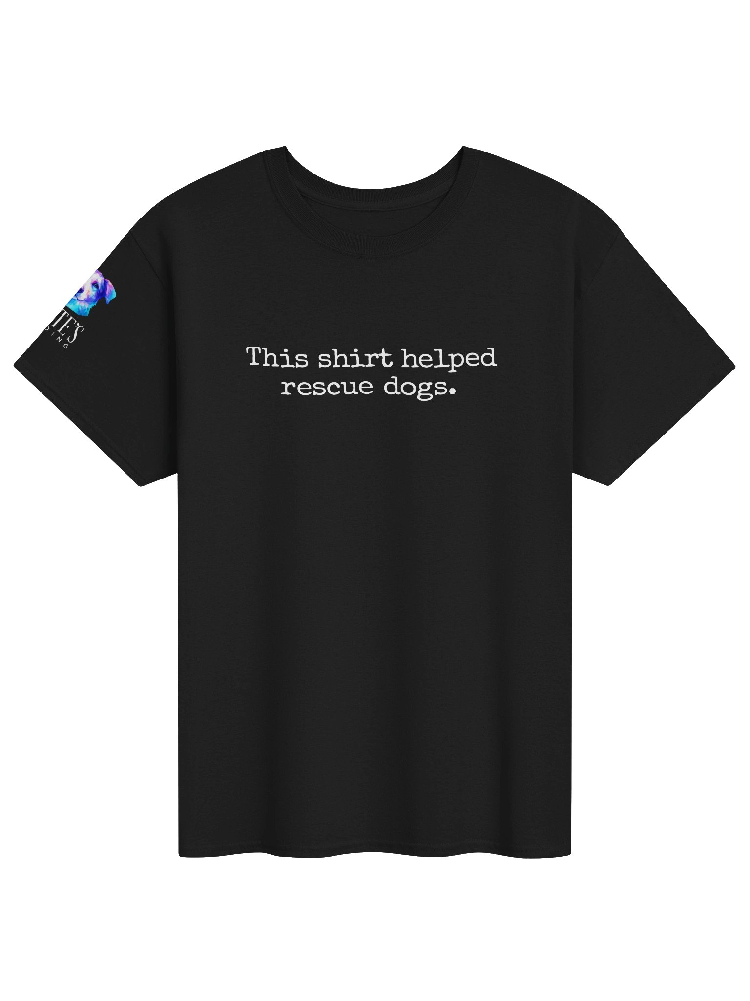 This Shirt Helped Rescue Dogs. product image (1)