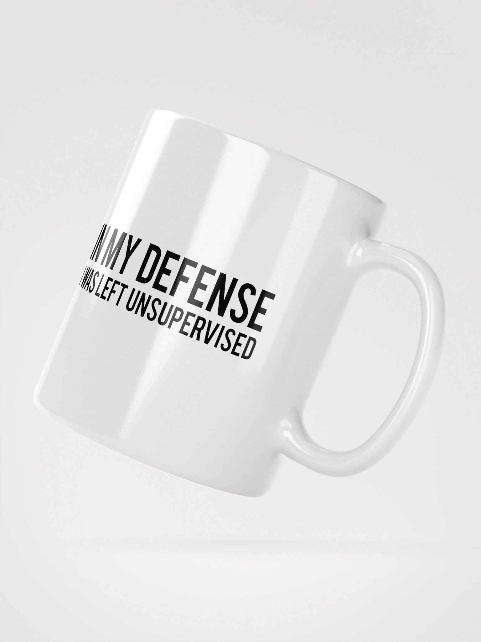 In My Defense I Was Left Unsupervised Mug product image (4)