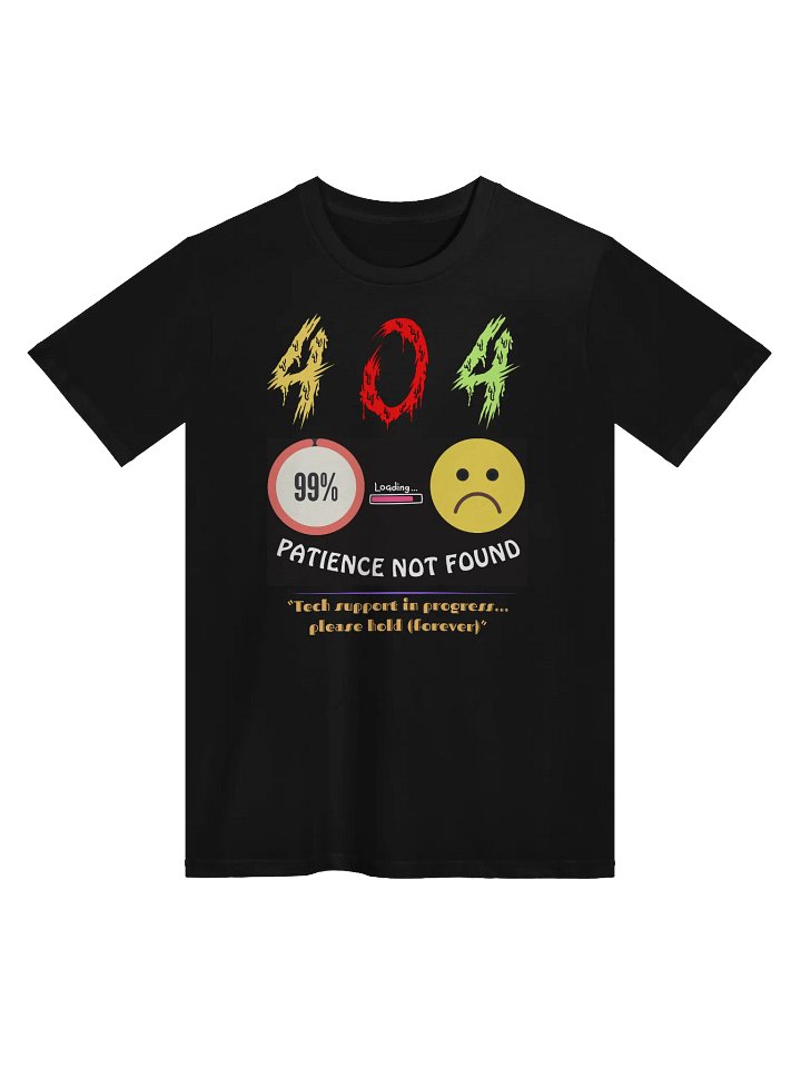 404 Patience Not Found T-Shirt product image (1)