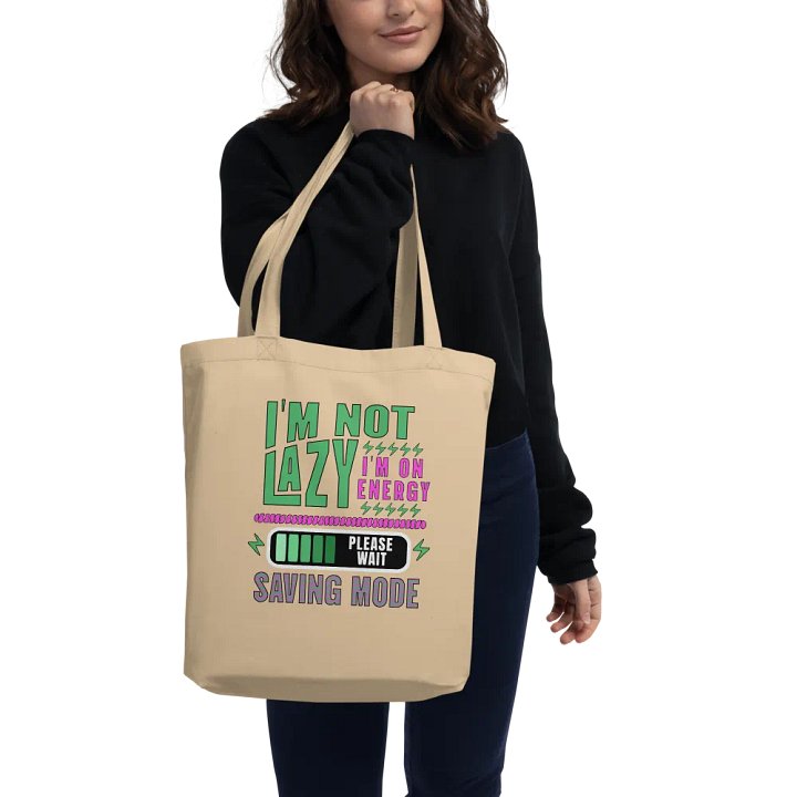 I'm Not Lazy I'm On Energy Saving Mode Tote Bag product image (2)