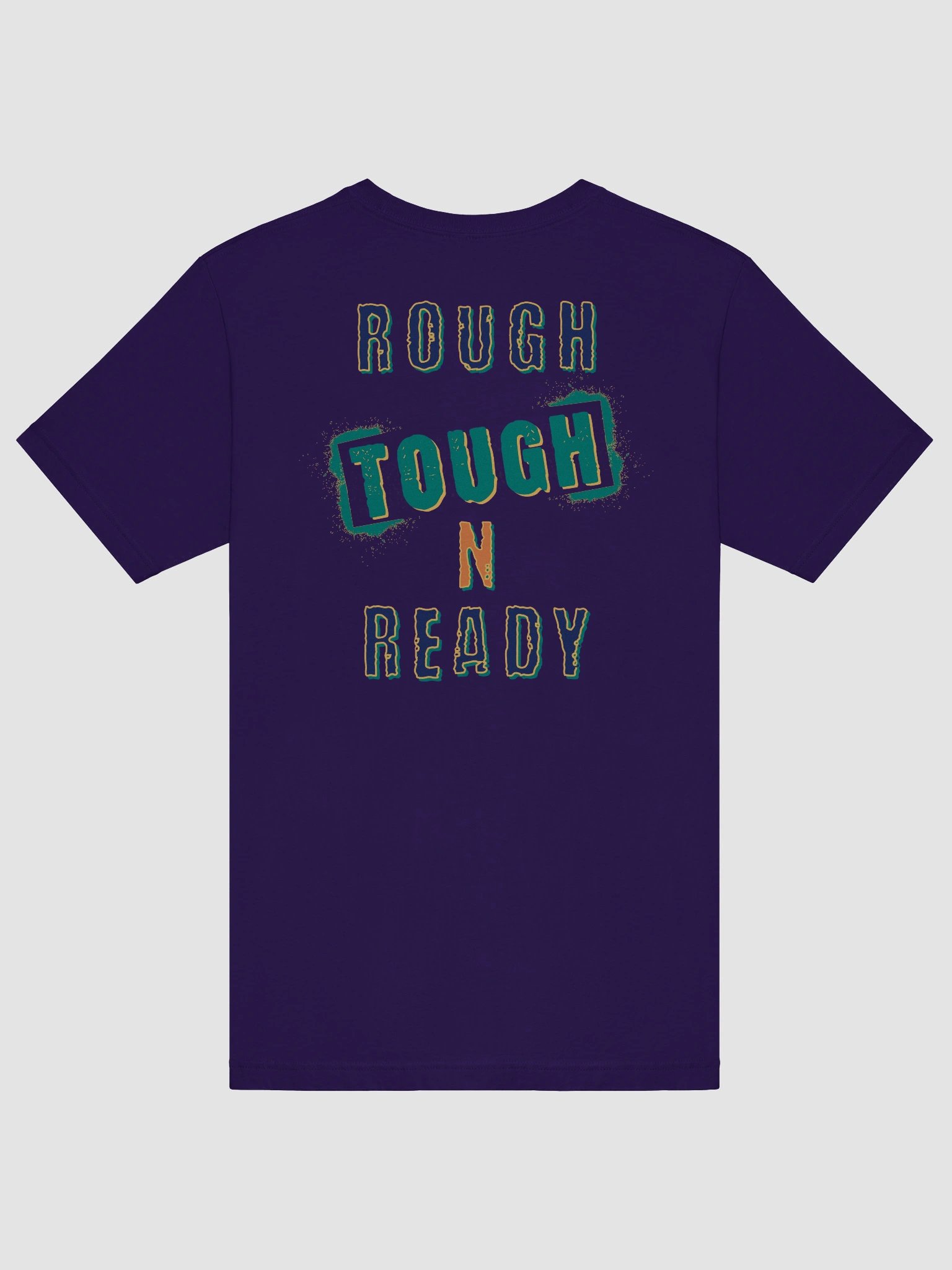 Rough Tough N Ready T-Shirt product image (6)