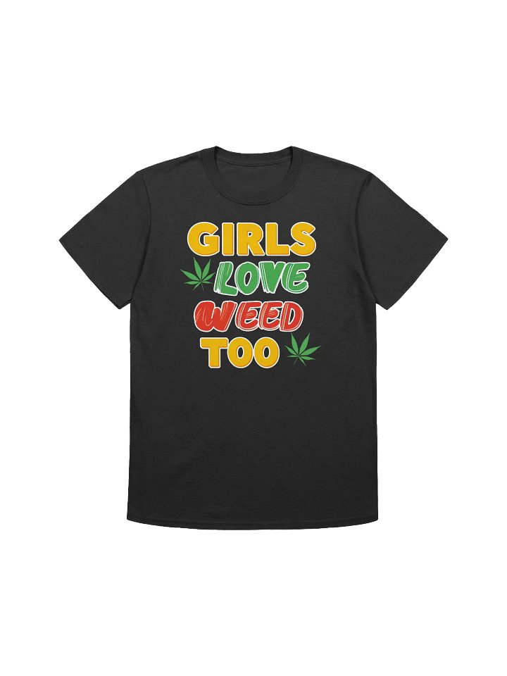 420 Weed-Girls Love Weed Too T-Shirt product image (5)