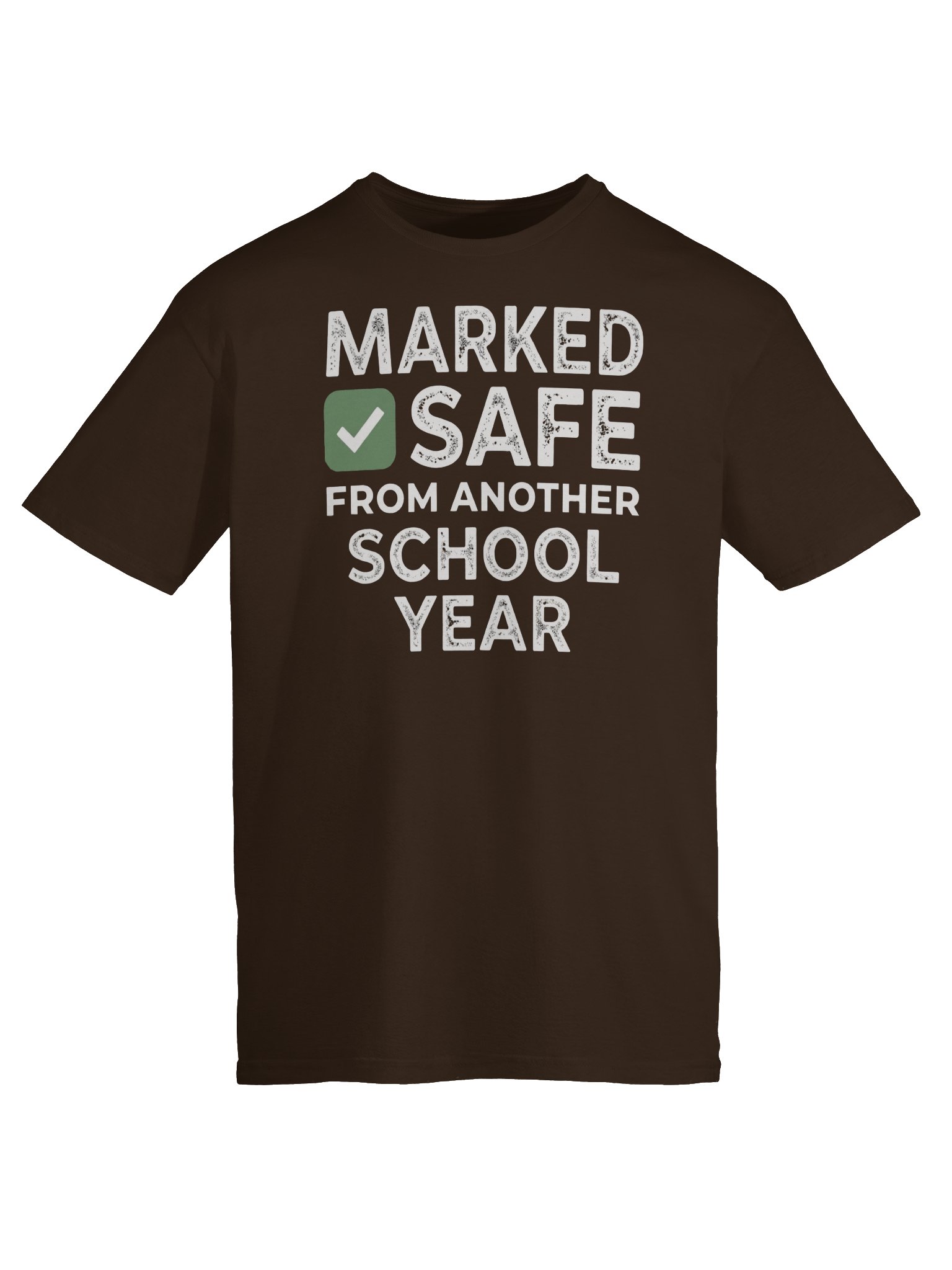 Marked Safe From Another School Year Tee | Teacher T-Shirt product image (15)