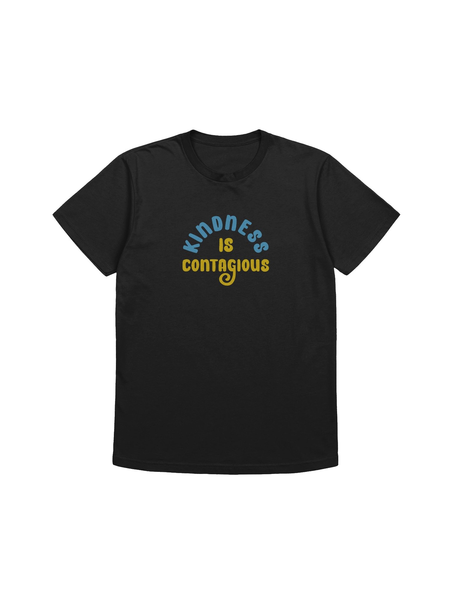 Kindness is contagious - T - Shirt product image (3)