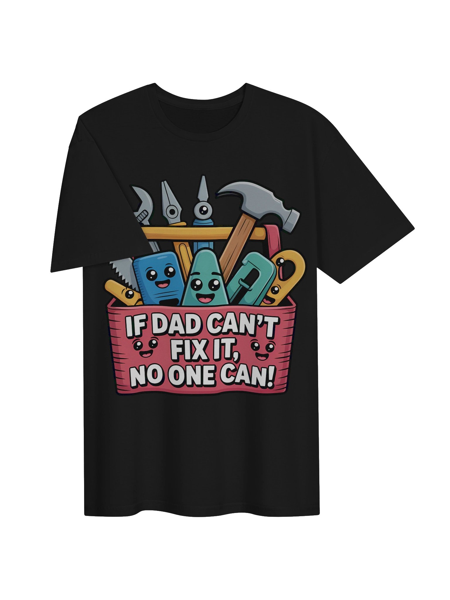 If Dad Can’t Fix It No One Can Shirt | Funny Handyman Dad Tee | Father’s Day Gift for Dad product image (34)