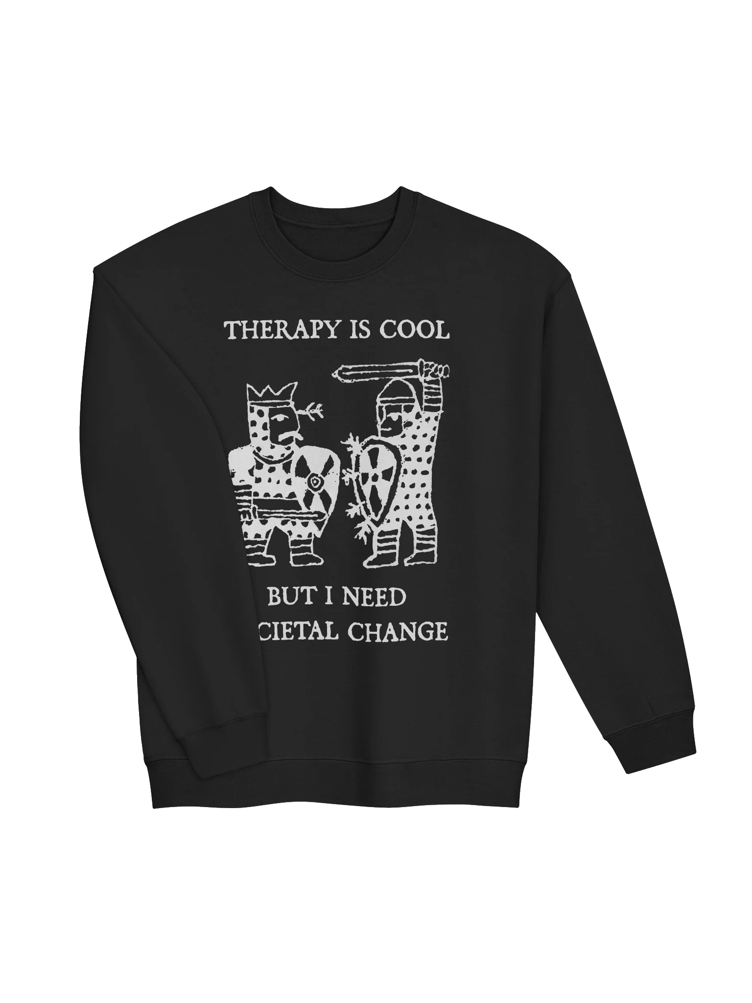 THERAPY IS COOL, BUT I NEED SOCIETAL CHANGE product image (25)