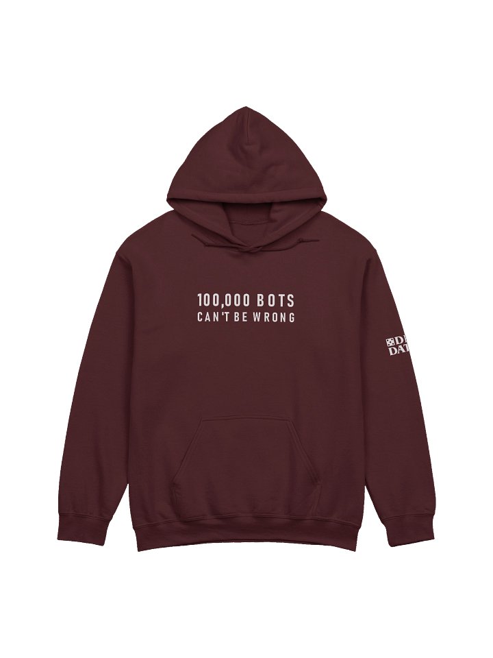 100,000 Bots Can't Be Wrong (Hoodie) product image (1)