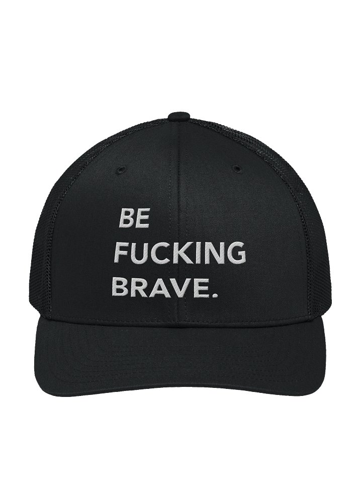 Be Fucking Brave Trucker Hat product image (1)
