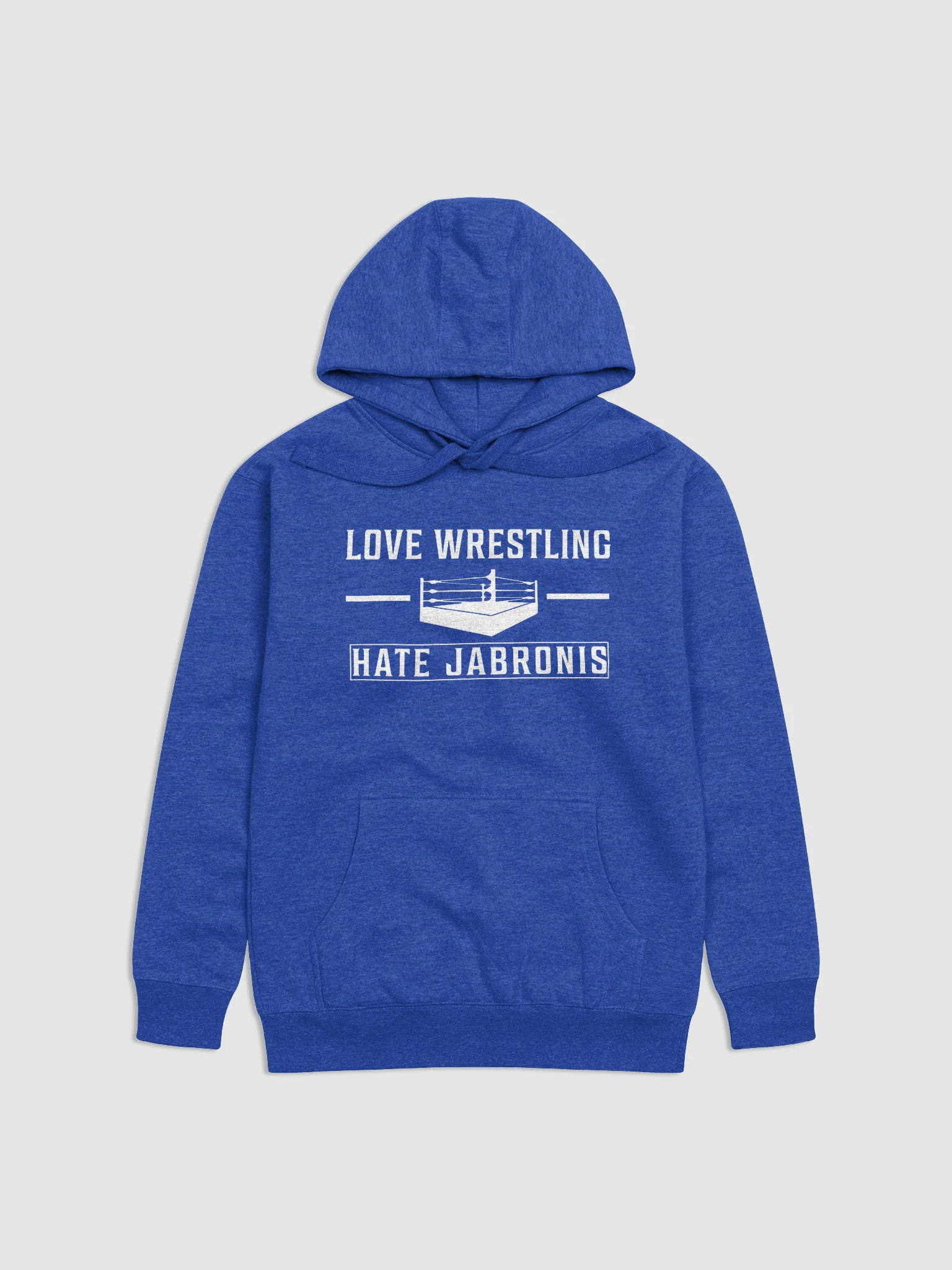 Love Wrestling Hate Jabronis Hoodie (Blue) product image (1)