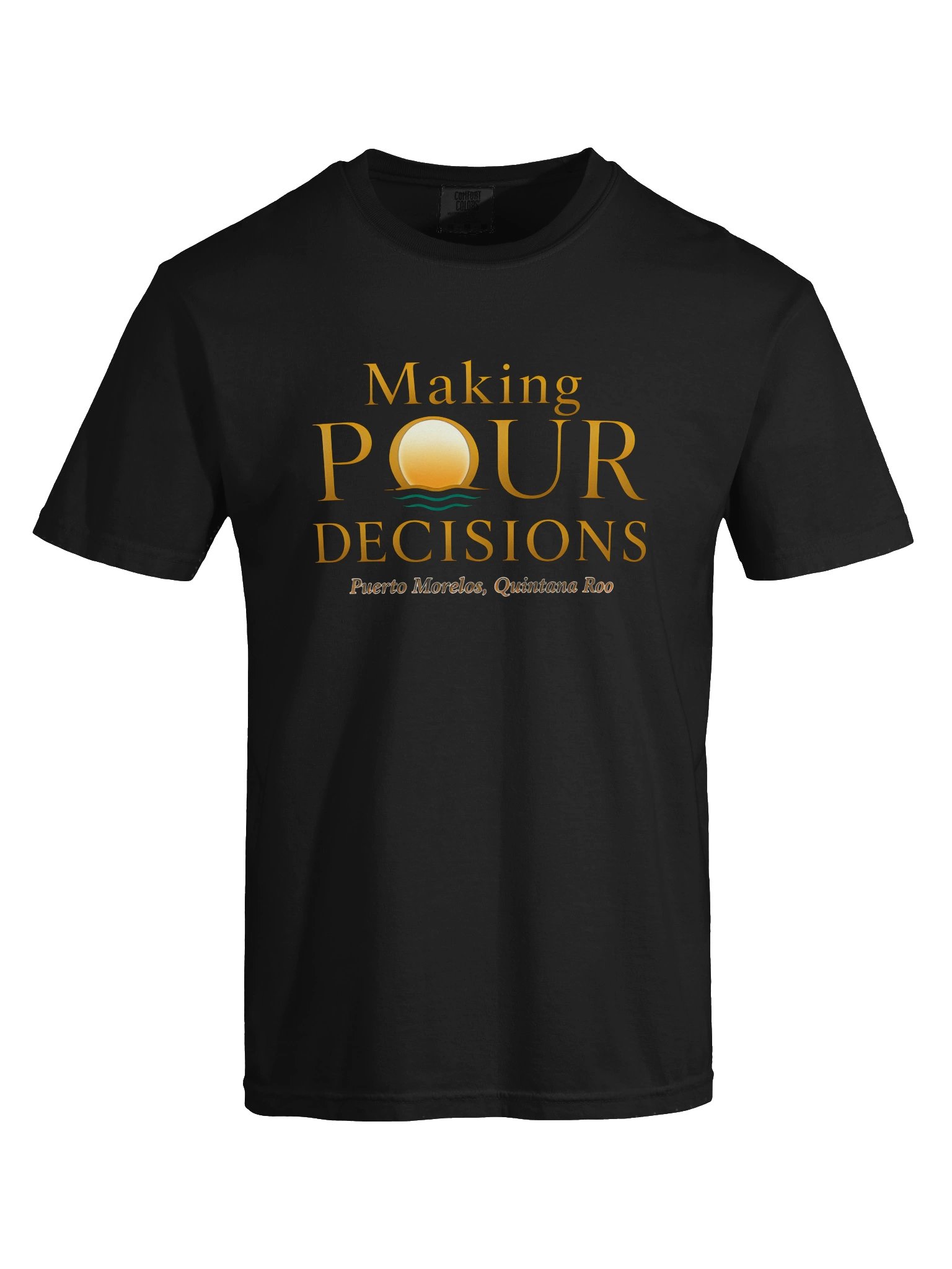 Making Pour Decisions in Puerto Morelos Tee product image (78)