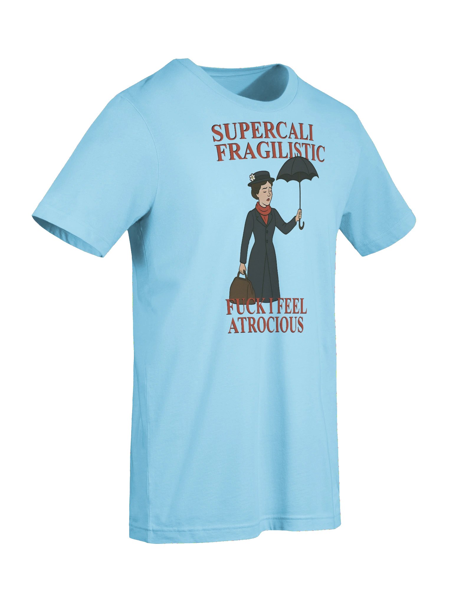 SUPERCALI FRAGILISTIC — Tee product image (8)