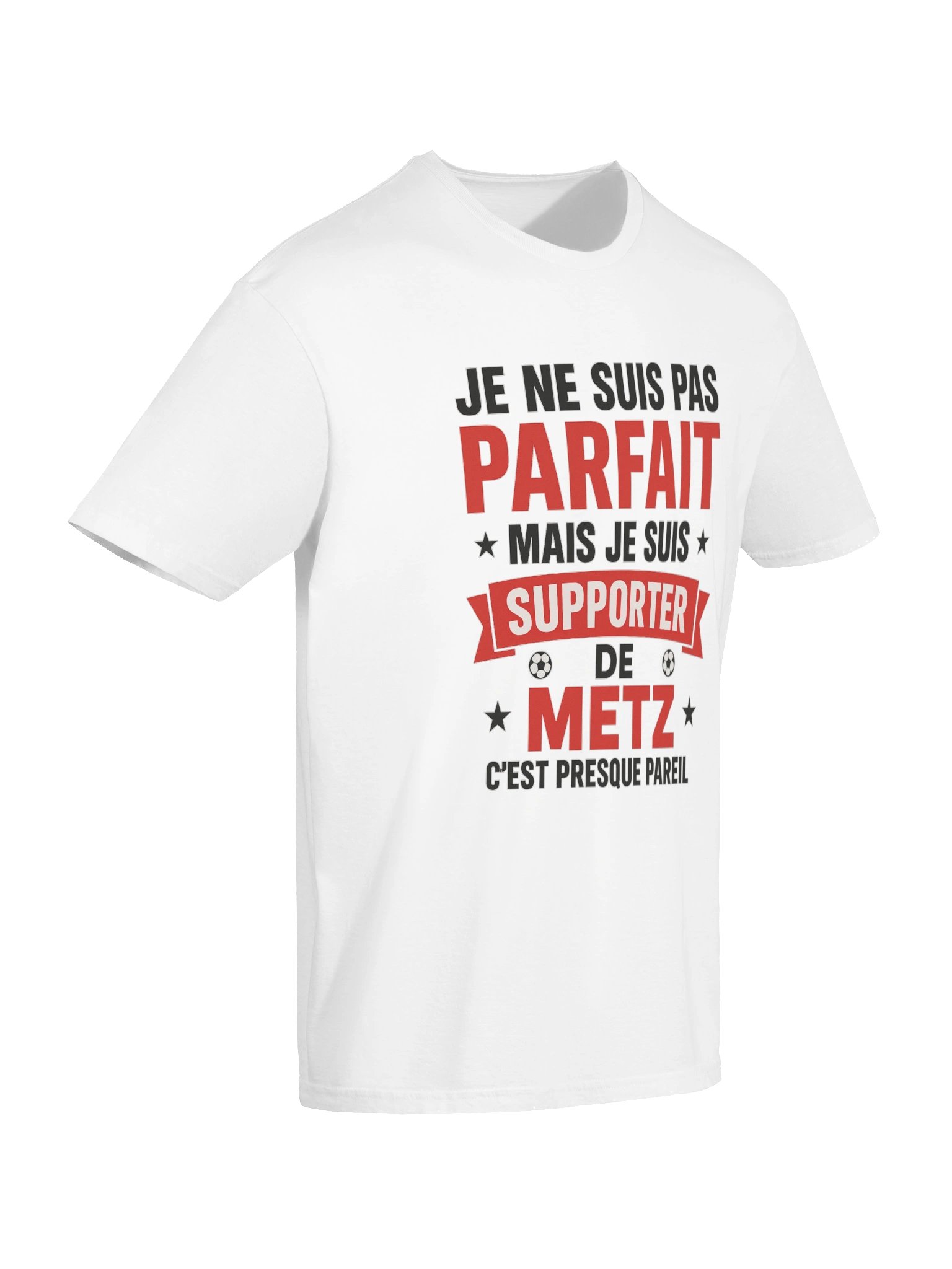 je ne suis pas parfait mais je suis supporter de metz c'est presque pareil product image (50)