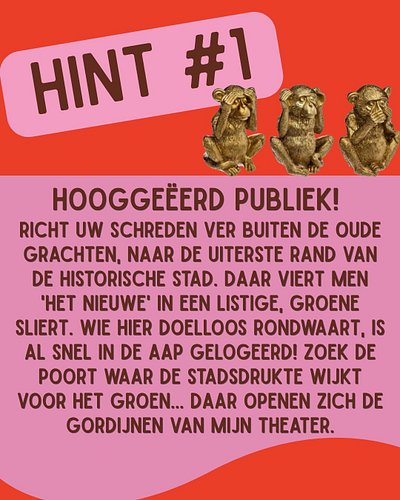 Hooggeëerd publiek! Richt uw schreden ver buiten de oude grachten, naar de uiterste rand van de historische stad. Daar viert ...