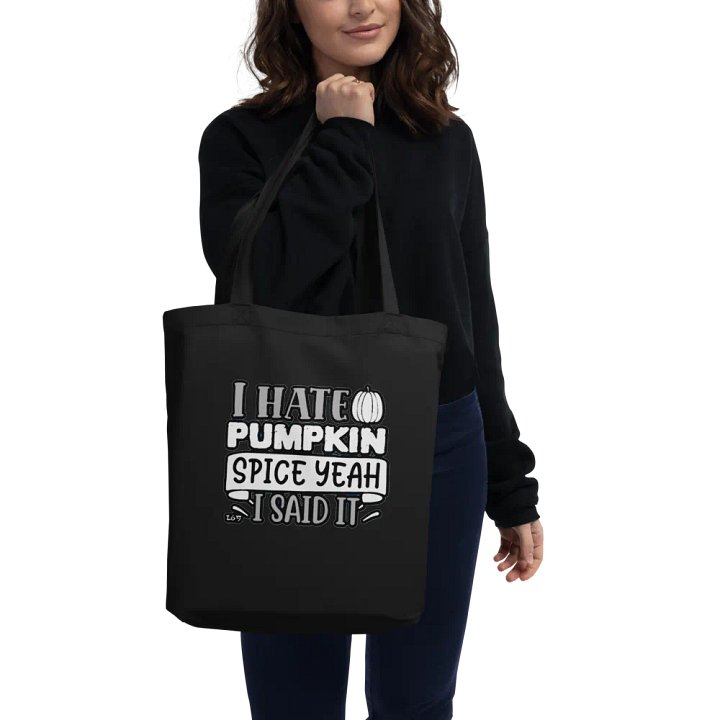 I HATE PUMPKIN SPICE, YEAH I SAID IT product image (3)