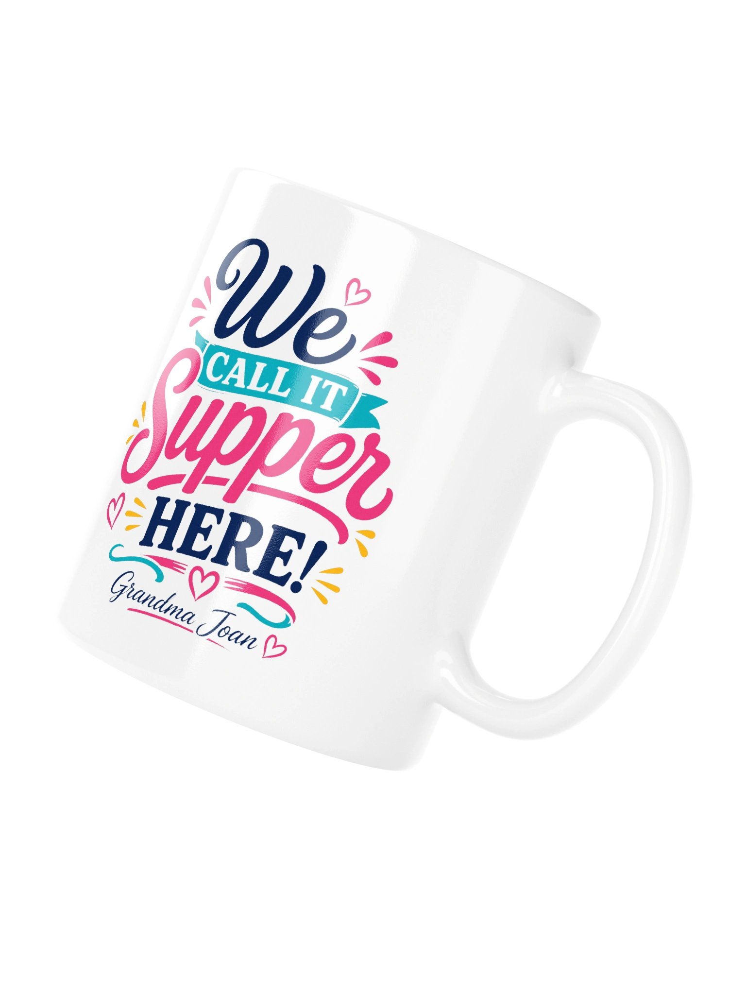 We Call It Supper Here! - White Glossy Mug product image (5)