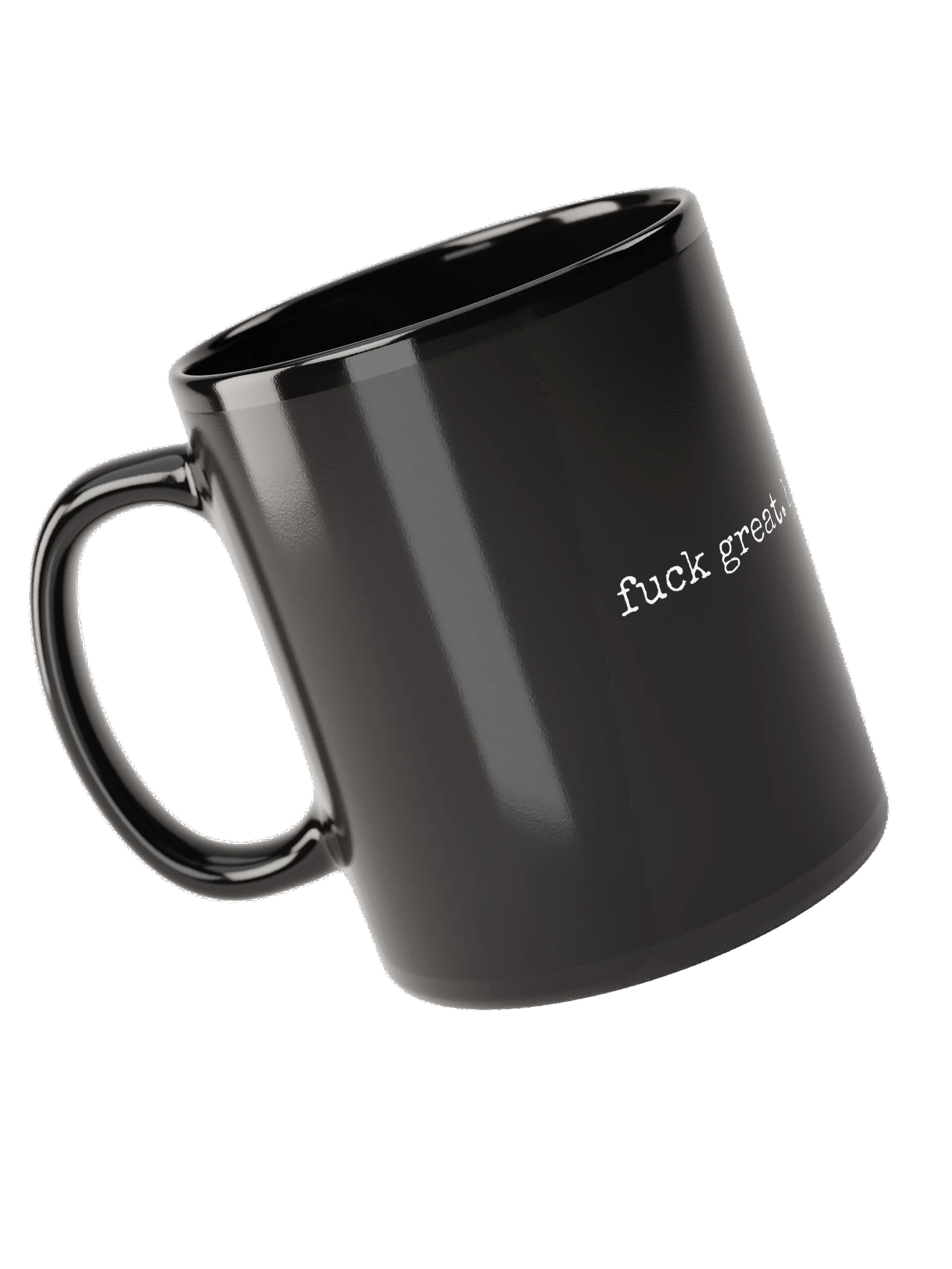 "fuck great, be human" Mug product image (5)
