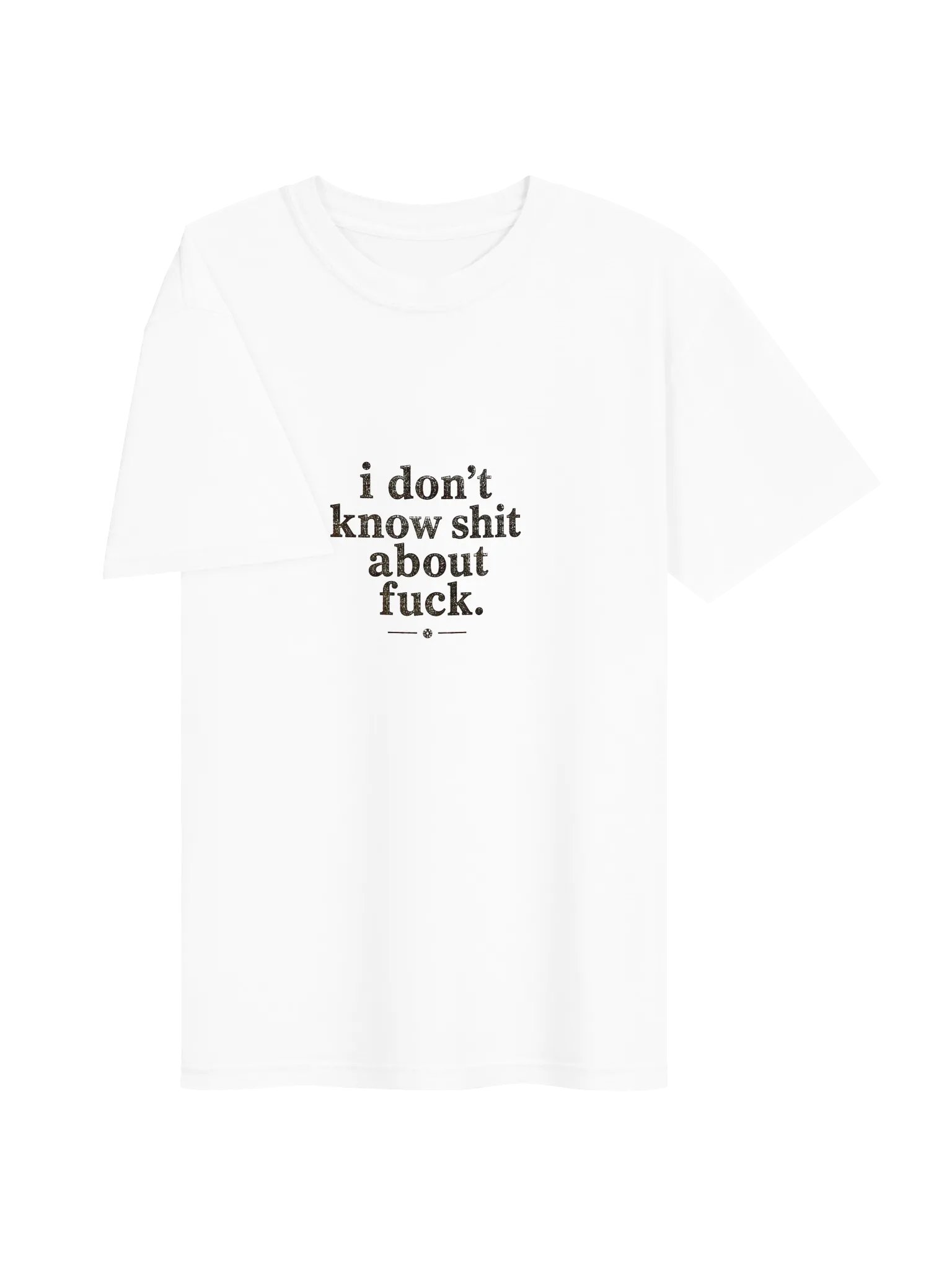 I Don't Know Shit About Fuck Tee product image (2)