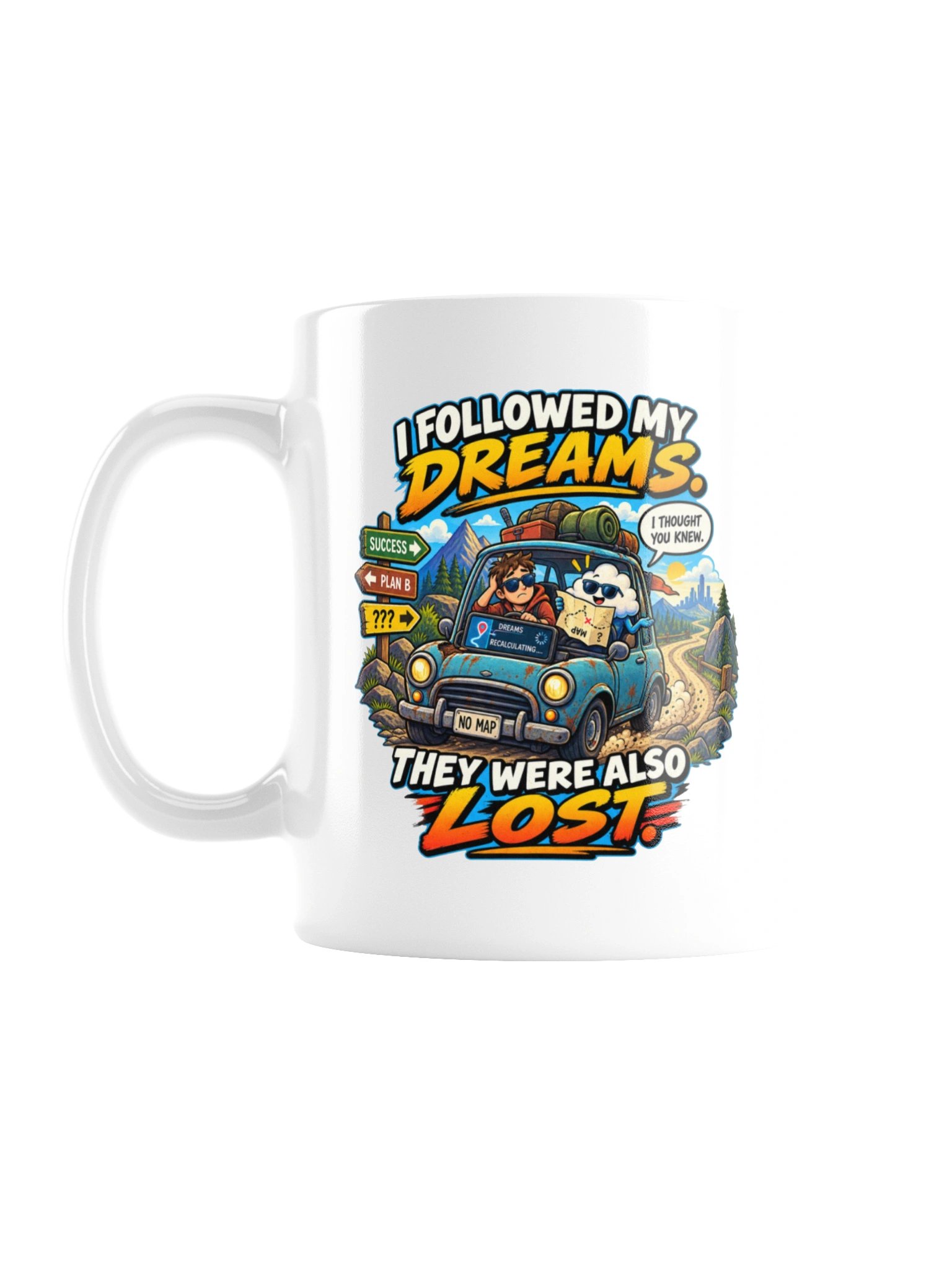 I Followed My Dreams. They Were Also Lost - Mug product image (1)