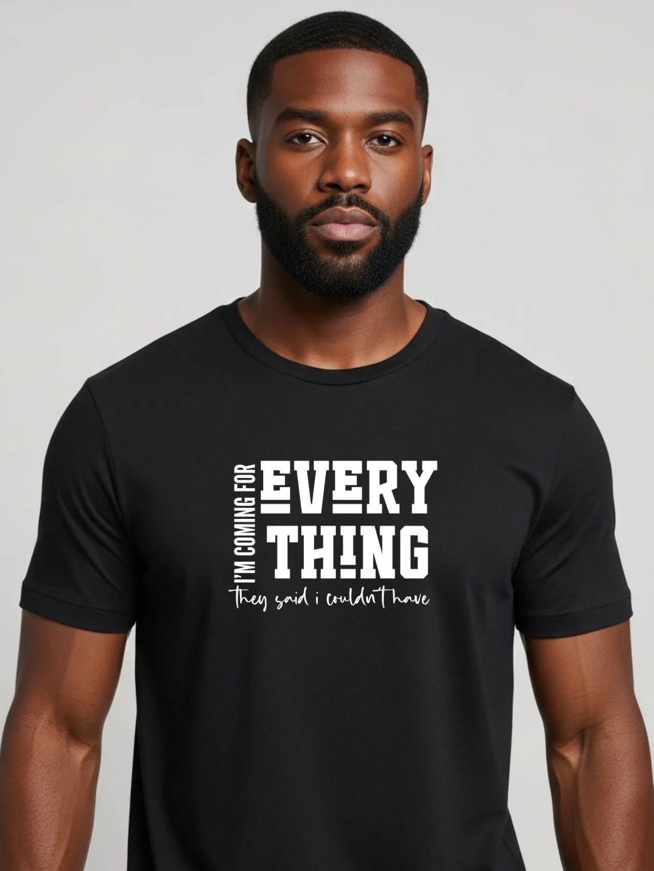 I'm Coming For Everything Tshirt product image (1)