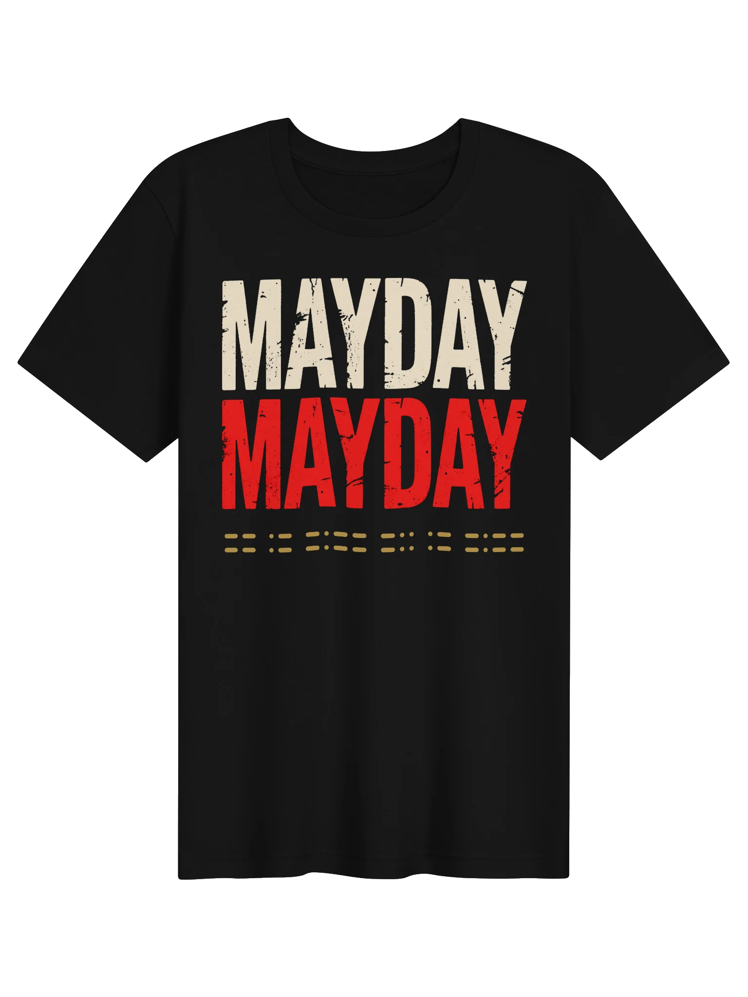 MAYDAY MAYDAY - Unisex Tee product image (51)