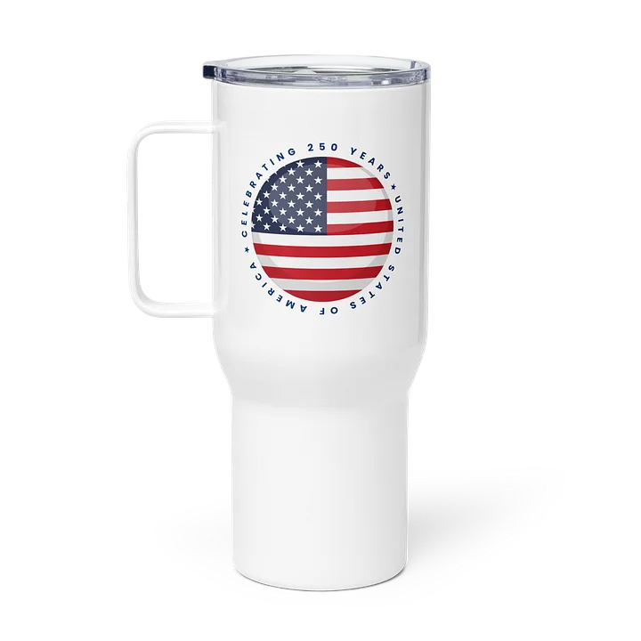 Celebrating 250 Years Travel Mug product image (1)