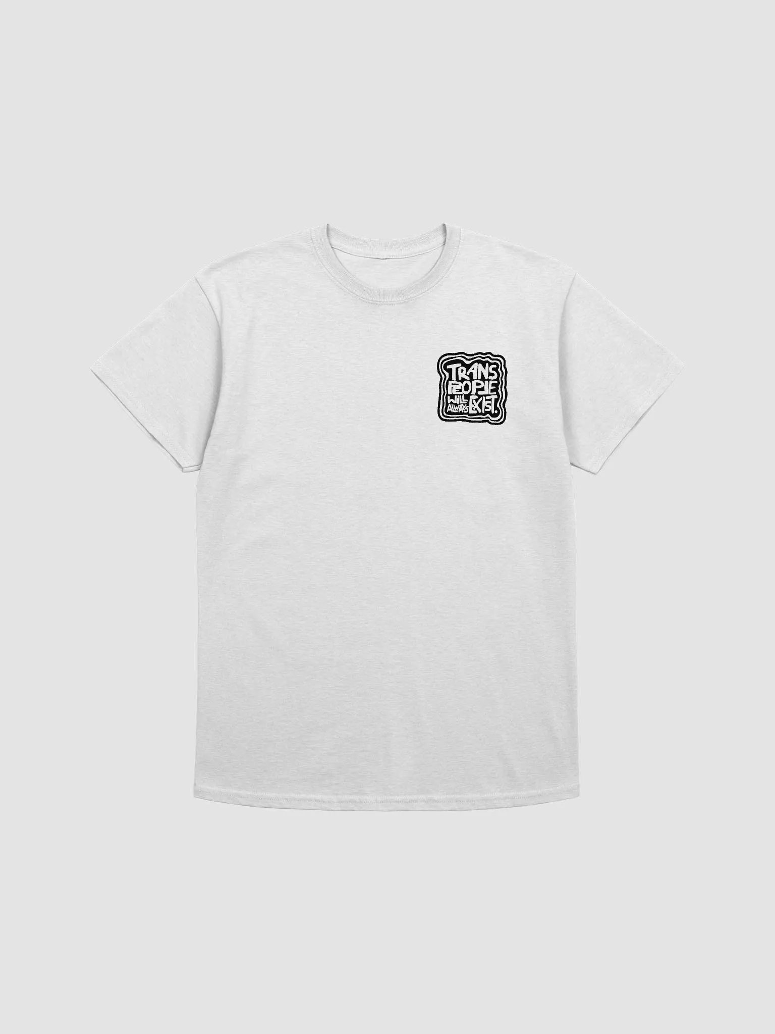 TRANS PEOPLE WILL ALWAYS EXIST. T-Shirt product image (1)