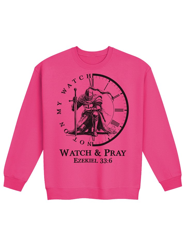 Not On My Watch, Lte Sweatshirt product image (1)