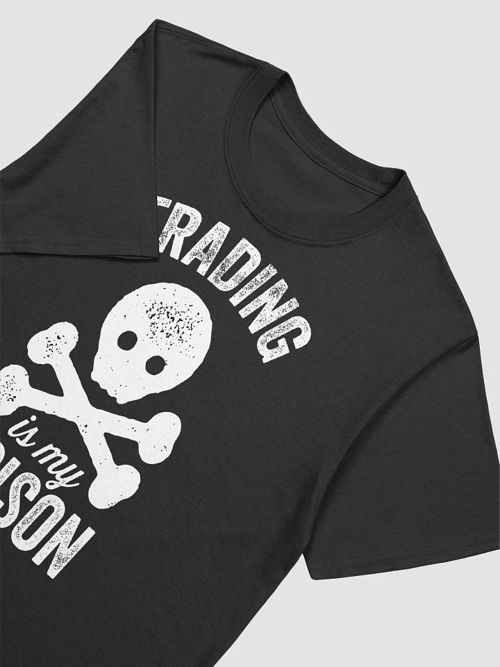Trading is my poison Shirt product image (2)