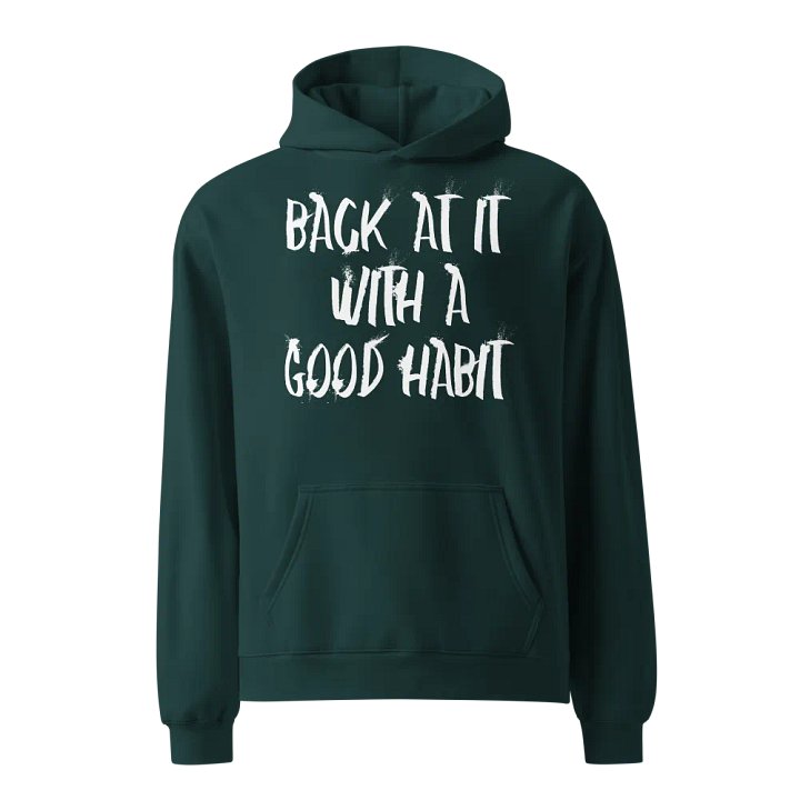 "Back At It With A Good Habit" AS Colour Unisex Premium Oversized Hoodie product image (5)