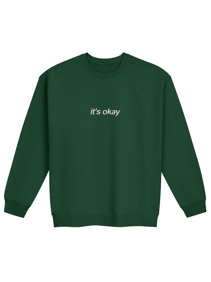 The "It's Okay" Embroidered Crewneck product image (2)