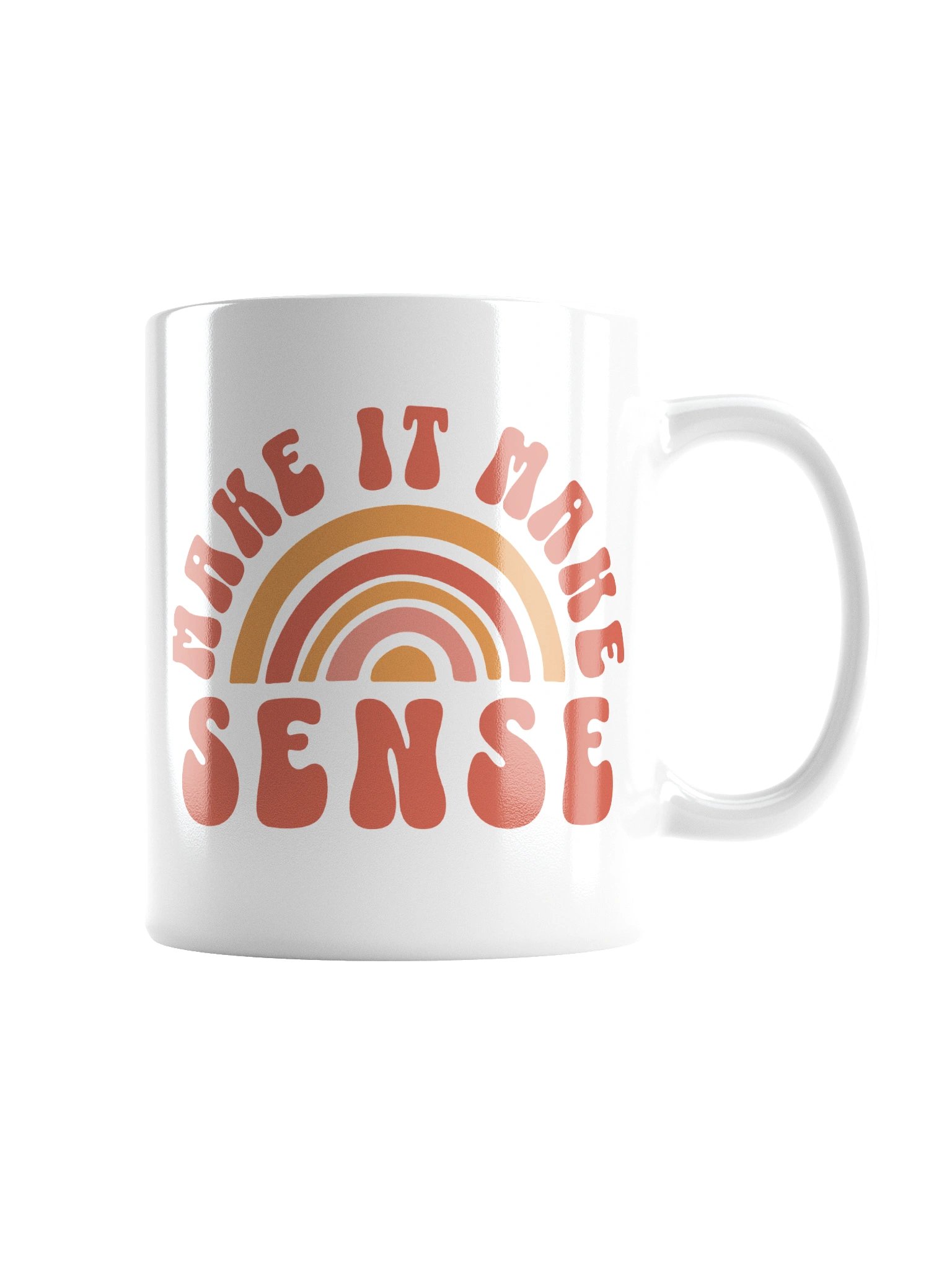 Make It Make Sense Mug Cup product image (5)
