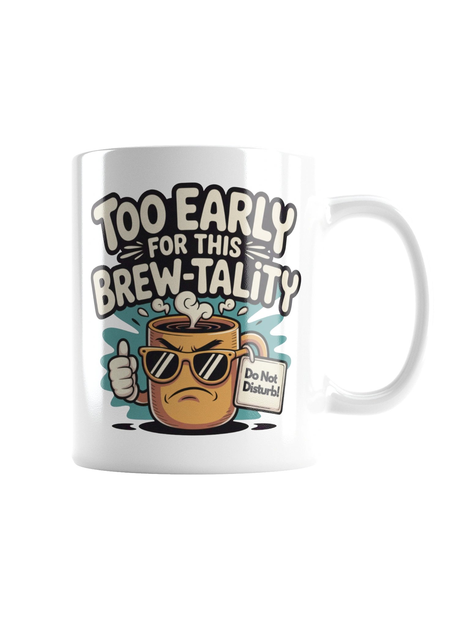 Too Early for This Brew-tality Funny Coffee Mug – Grumpy Morning Humor product image (3)