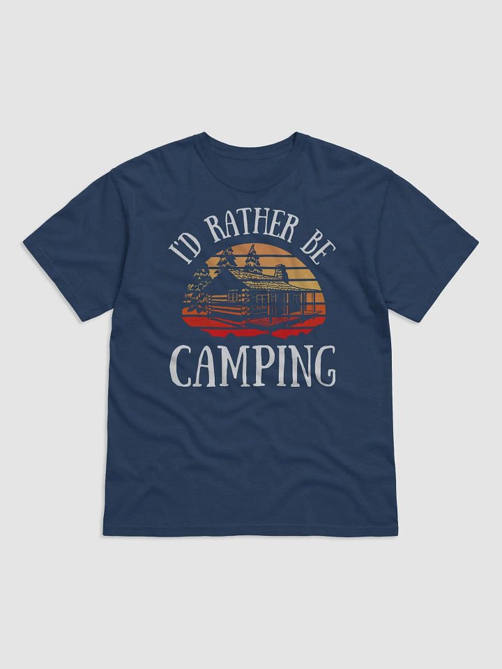 I'd Rather Be Camping Classic T-Shirt product image (1)