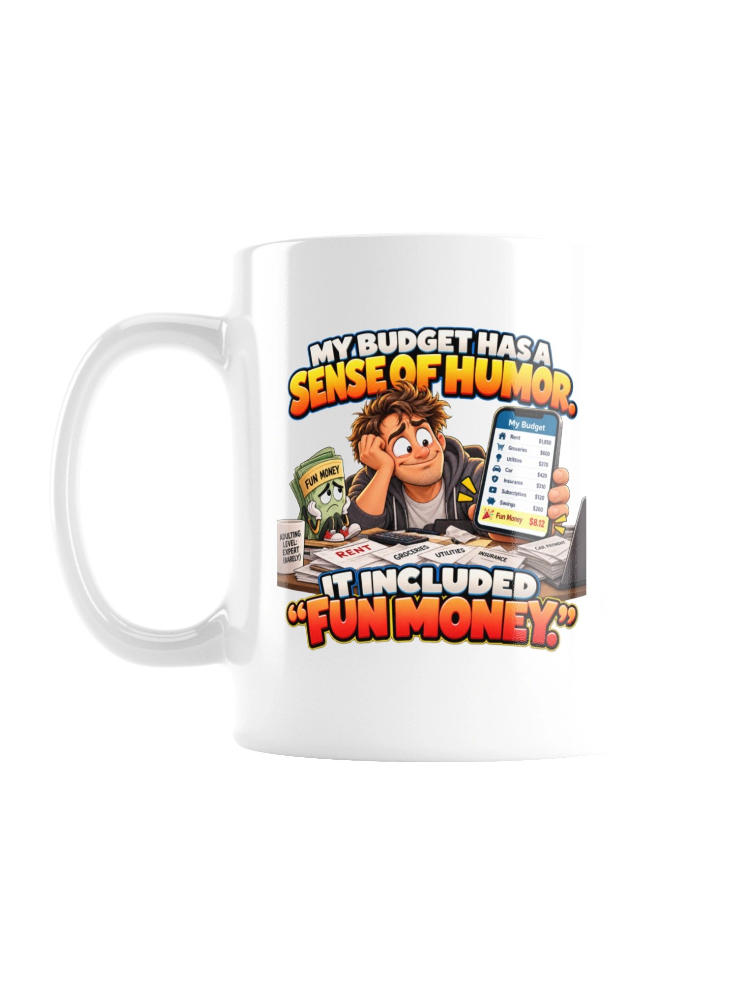 MY BUDGET HAS A SENSE OF HUMOR. IT INCLUDED “FUN MONEY.” MUG product image (2)