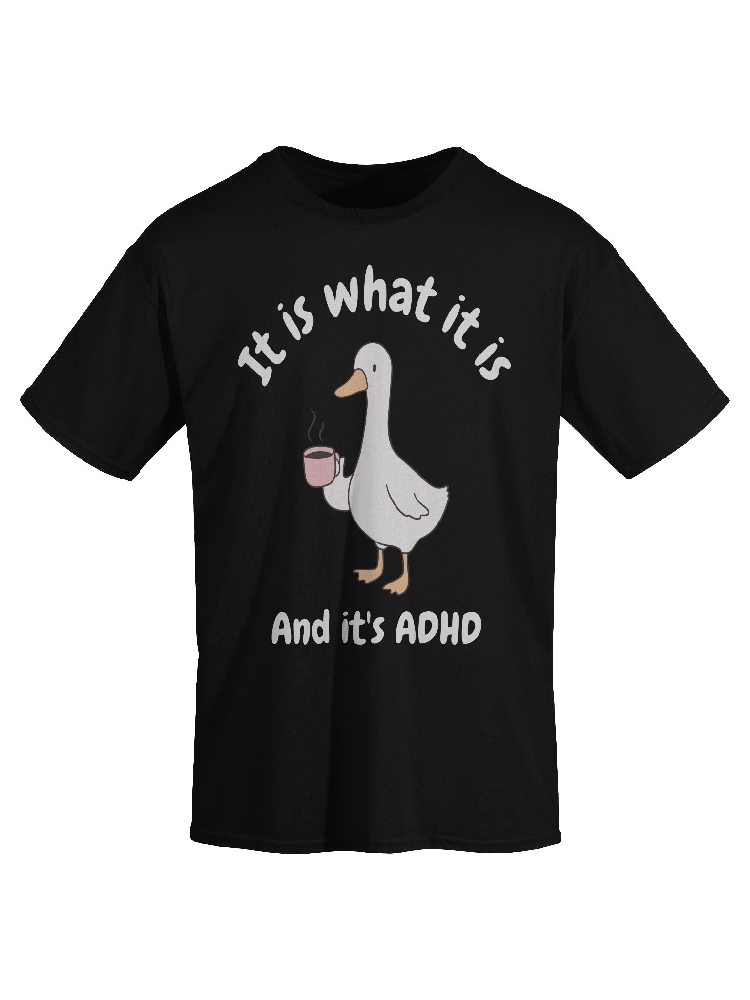 It Is What It Is And It's ADHD T-Shirt - Dark Color product image (3)