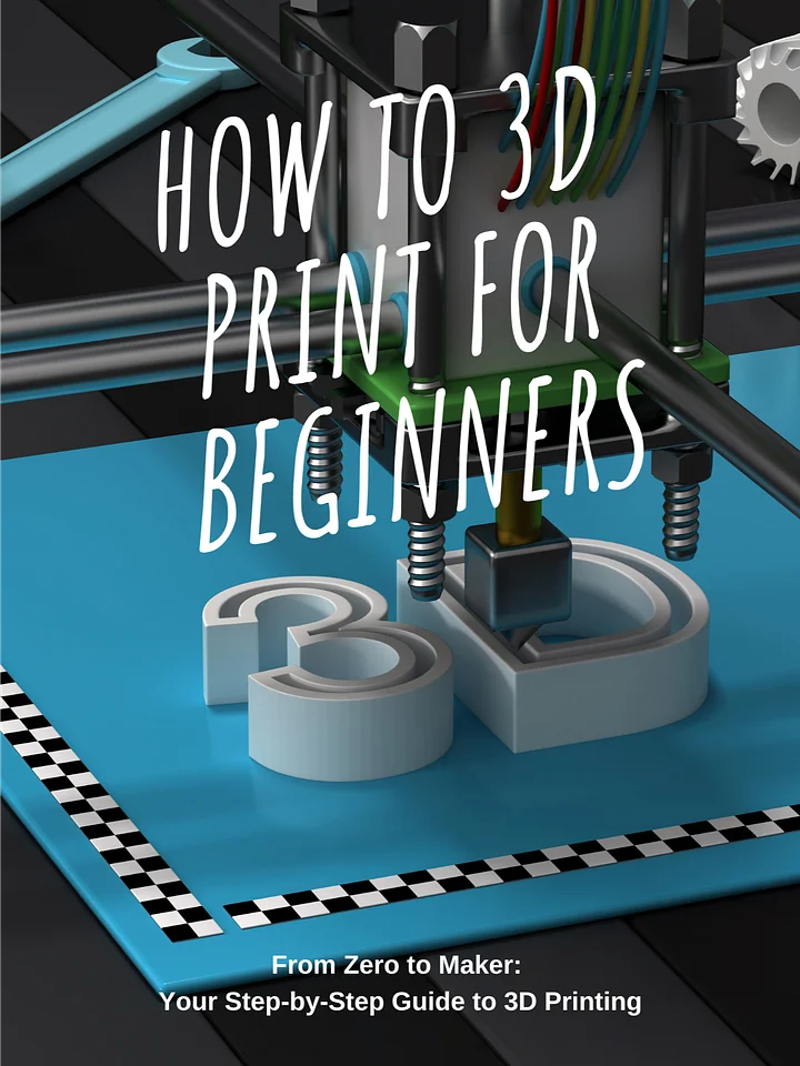 How to 3D Print for Beginners: Your No-Fluff Guide to Getting Started product image (1)