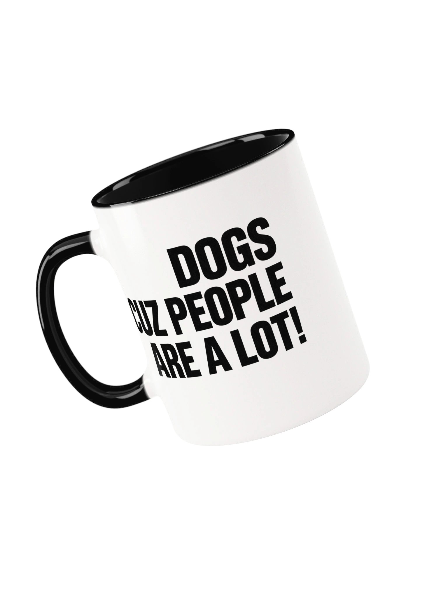 Funny Dog Lover Mug – Dogs Cuz People Are A Lot Black Accent Coffee Mug | Dog Lover Gift product image (5)