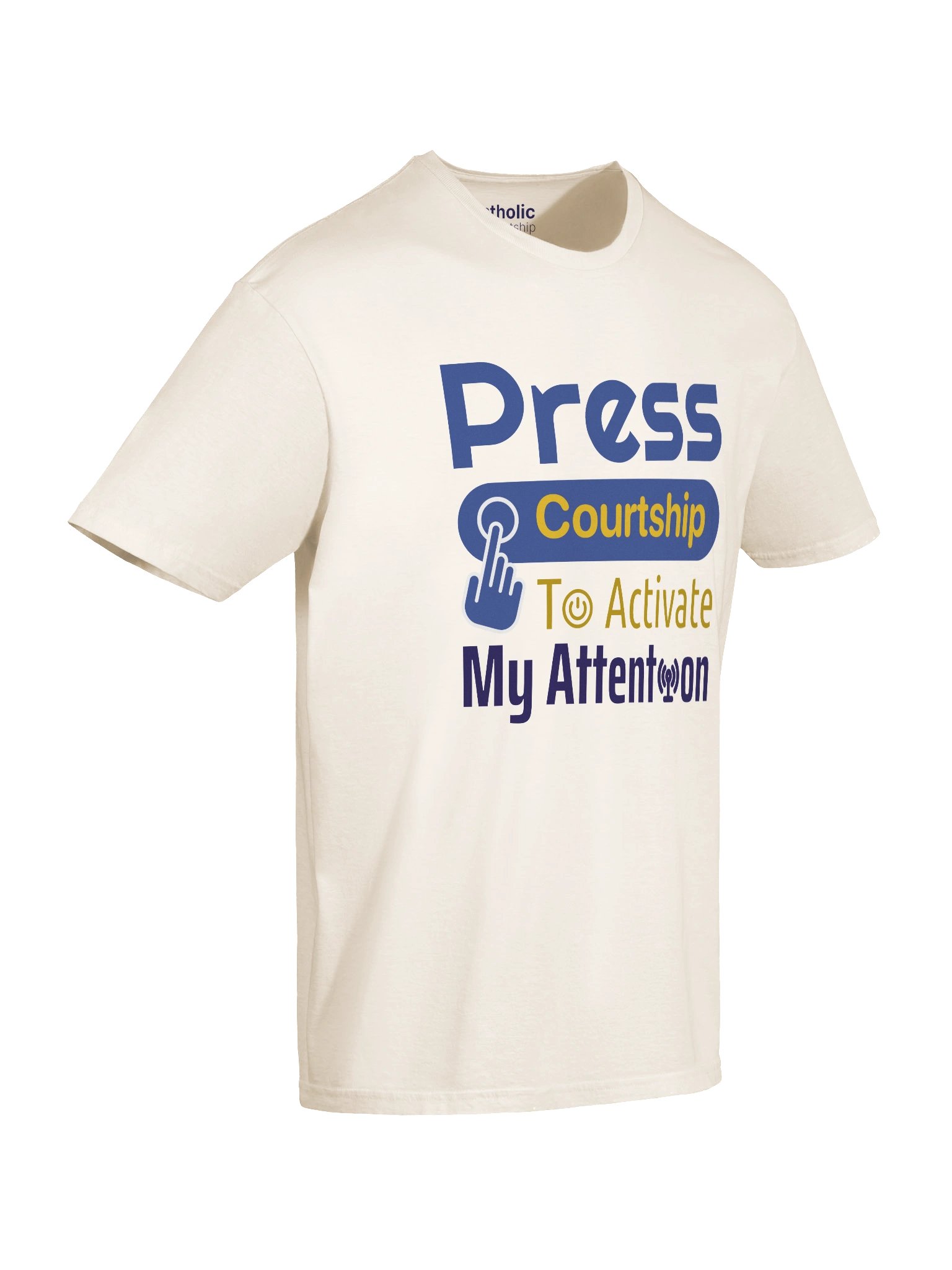 Press Courtship To Activate My Attention T-Shirt product image (2)