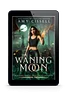 The Waning Moon (An Eleanor Morgan Fantasy Adventure Book 2)
